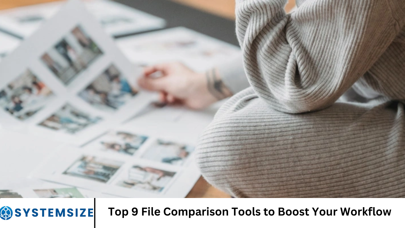 Top 9 File Comparison Tools to Boost Your Workflow