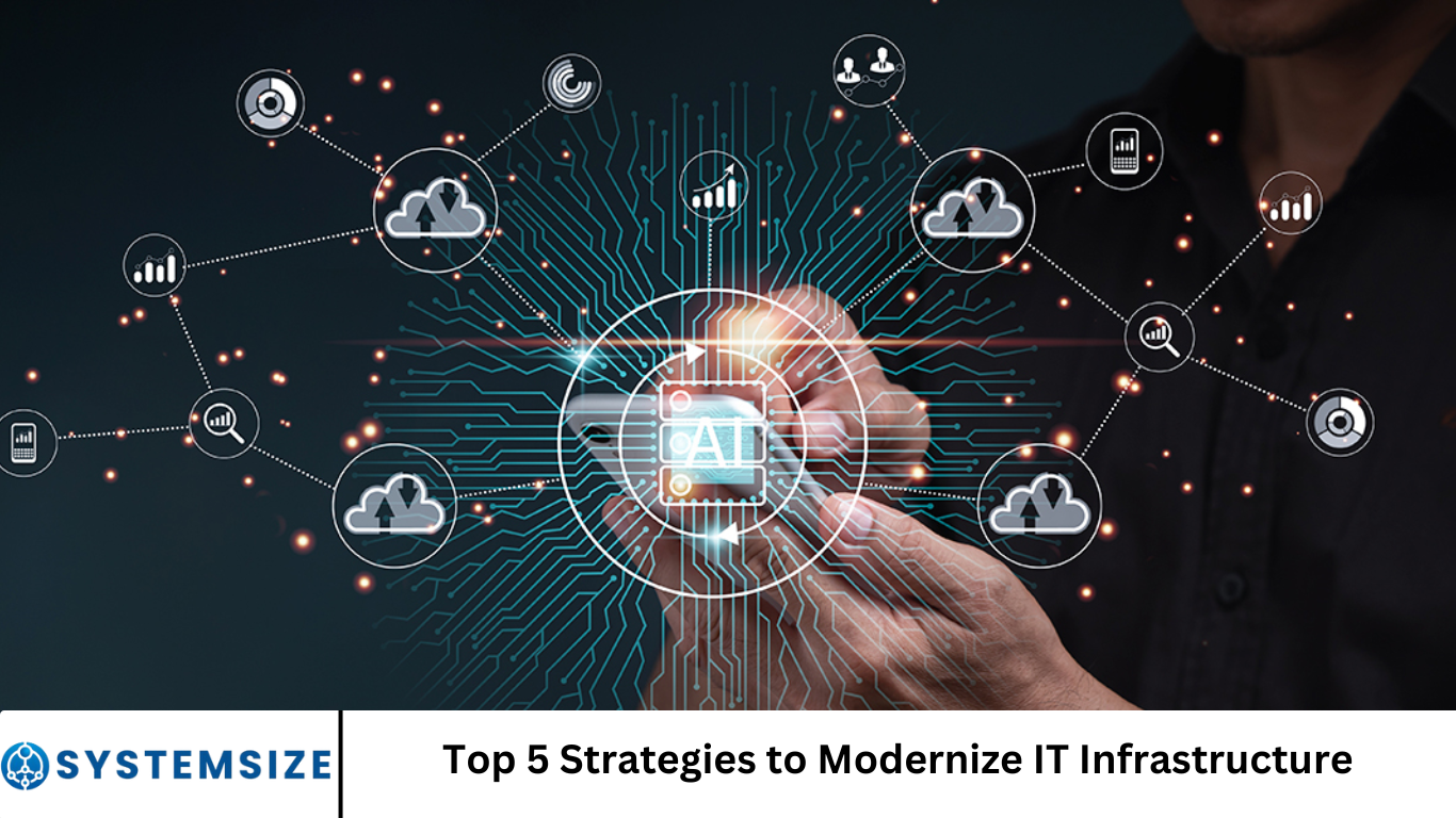 Top 5 Strategies to Modernize IT Infrastructure