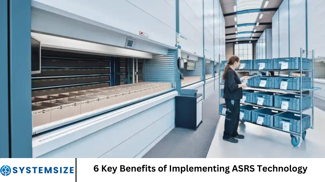 6 Key Benefits of Implementing ASRS Technology