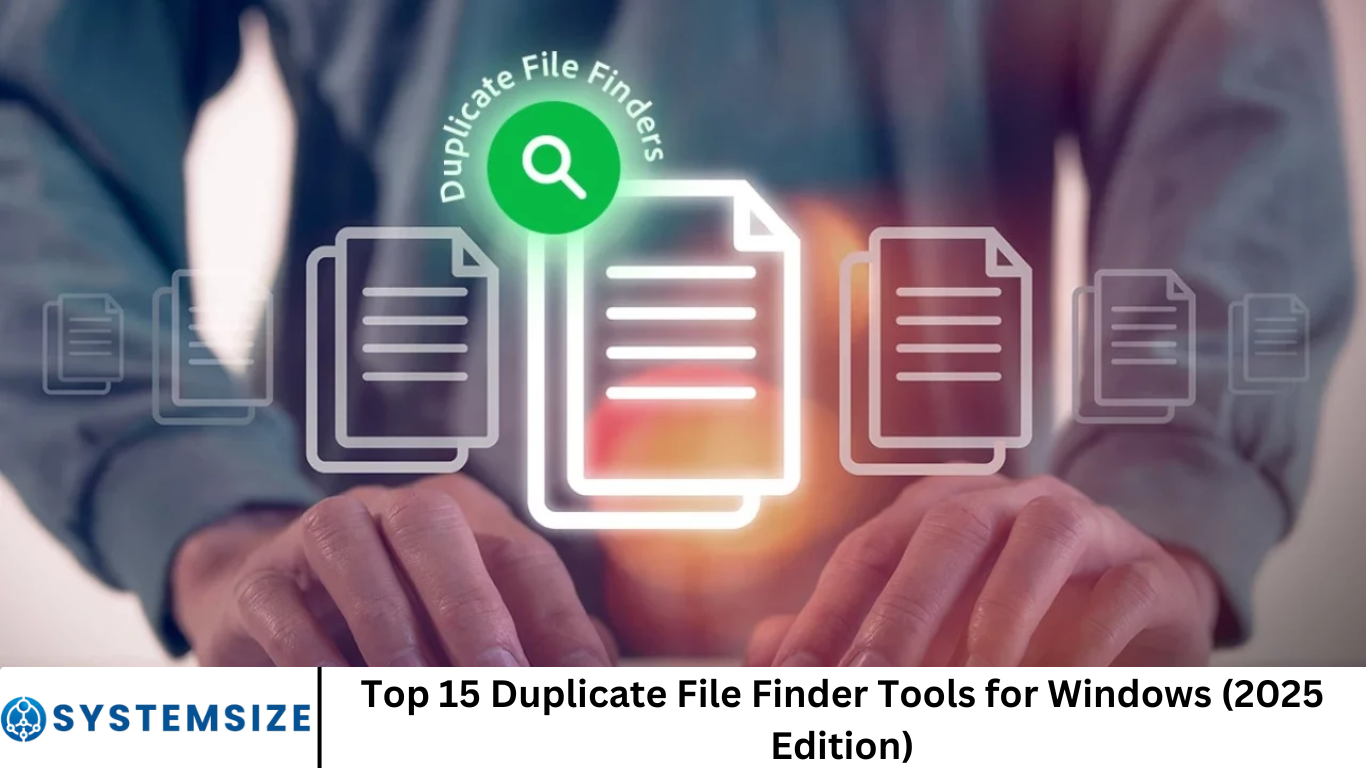 Top 15 Duplicate File Finder Tools for Windows (2025 Edition)