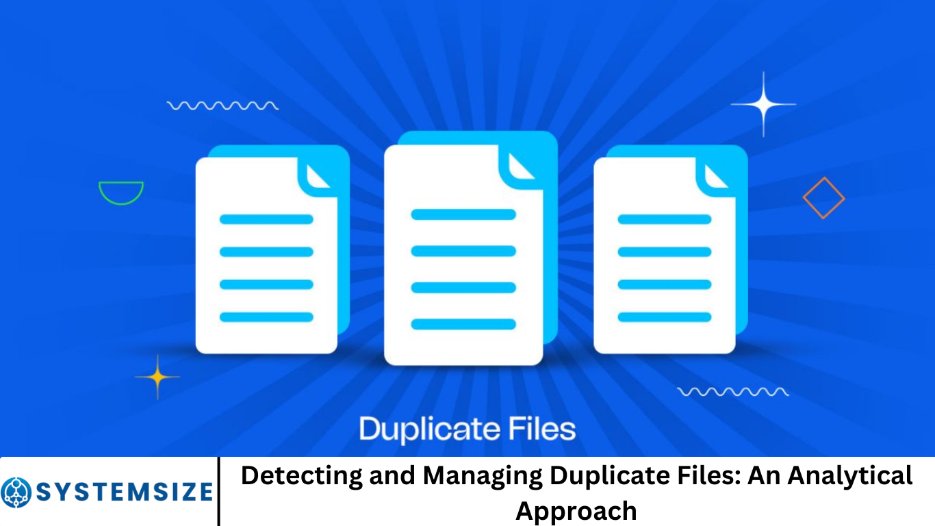 Detecting and Managing Duplicate Files: An Analytical Approach